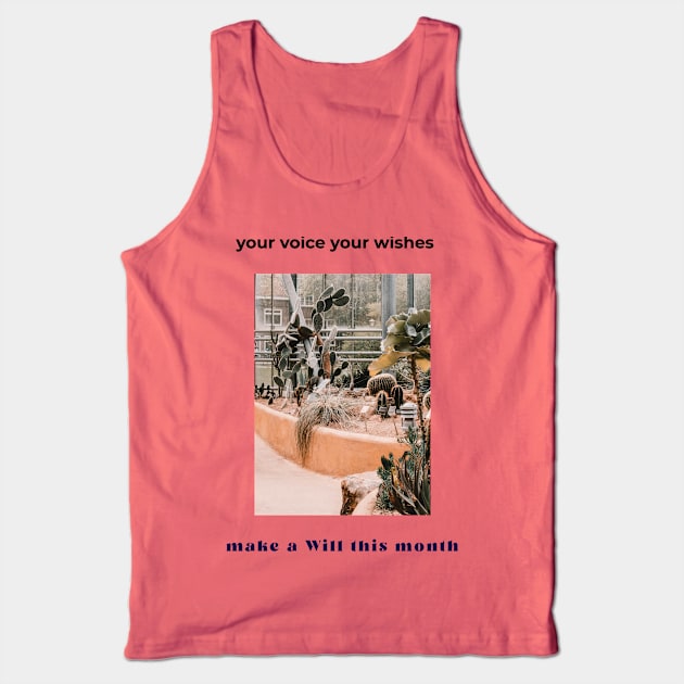 Your voice, your wishes, make a Will this month Tank Top by Zipora